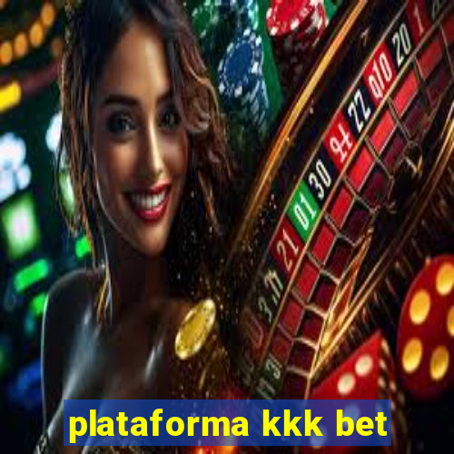 plataforma kkk bet